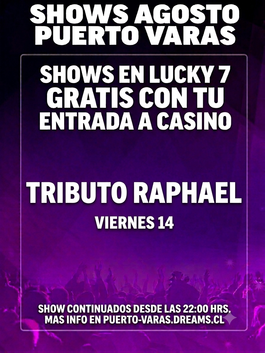 Casino Dreams Puerto Varas - Tributo a Raphael (Lucky 7)