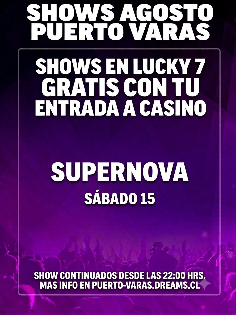 Casino Dreams Puerto Varas - Supernova (Lucky 7)